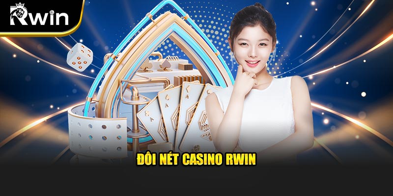 Đôi nét Casino Rwin 