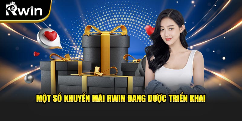 Một số khuyến mãi RWIN đang được triển khai