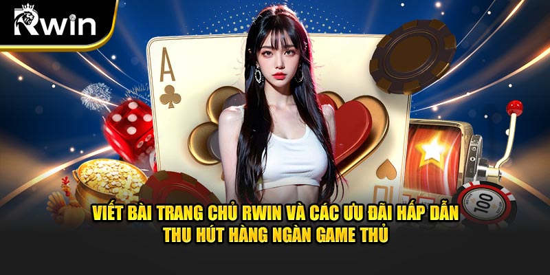 Rwin thu hút hàng triệu game thủ tham gia